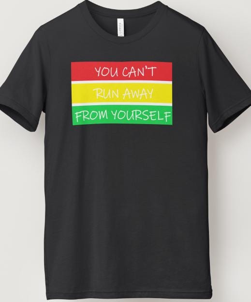 Reggae-Inspired Song Lyrics Design "You can't run away from yourself"- Black Short Sleeve