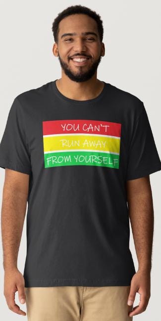 Reggae-Inspired Song Lyrics Design "You can't run away from yourself"- Black Short Sleeve