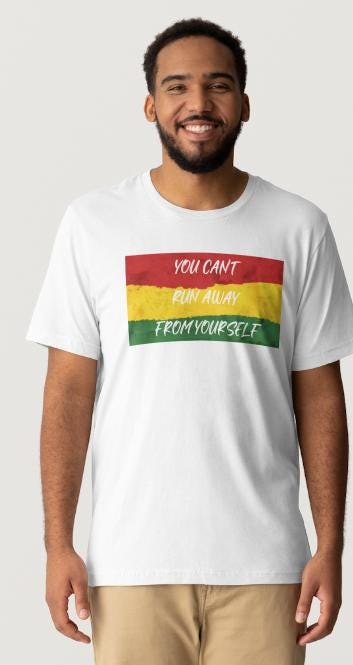 Reggae-Inspired Song Lyrics Design "You can't run away from yourself" - White Short Sleeve