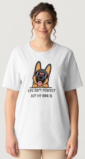 Life is Perfect (DOG) Design - White or Tan Short Sleeve
