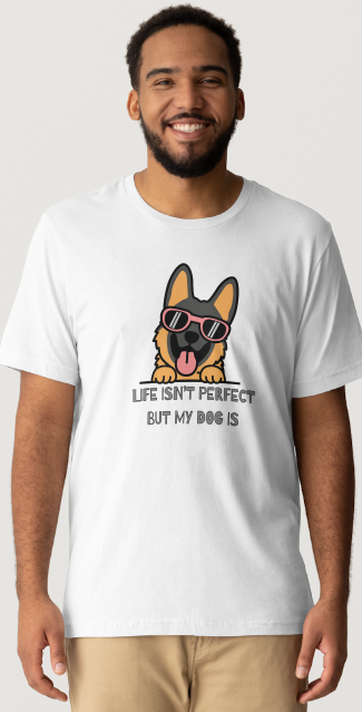 Life is Perfect (DOG) Design - White or Tan Short Sleeve