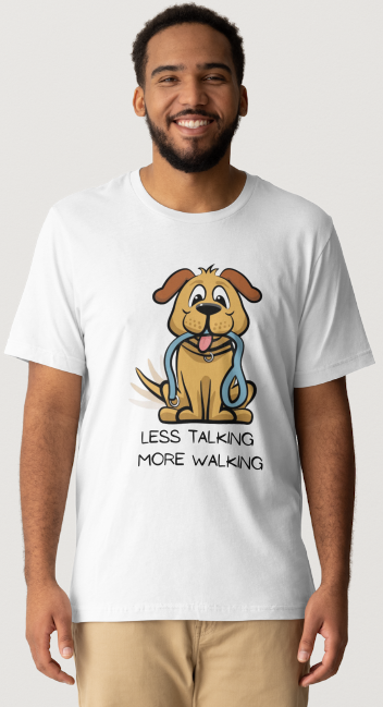 Less Talking, More Walking (DOG) Design - White Short Sleeve